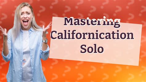 Mastering the Californication Solo: Tips and Tricks