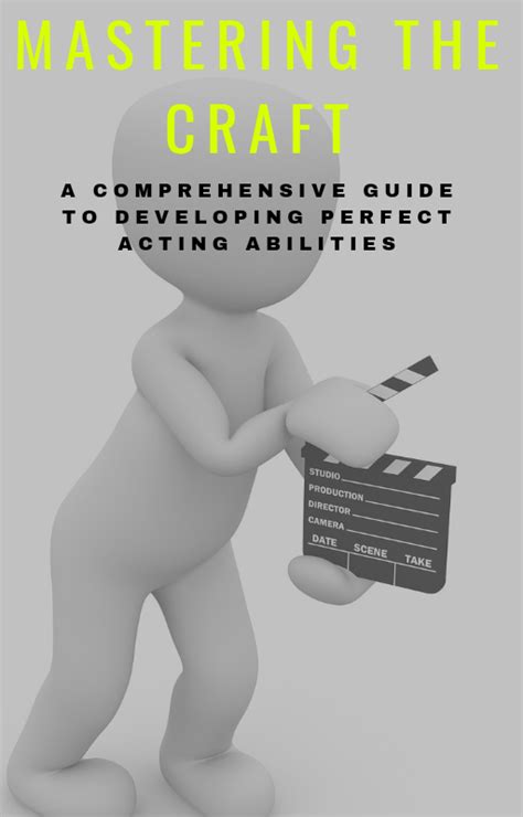 Mastering the Craft of Acting: Fundamental Skills to Cultivate