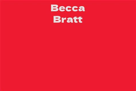 Meet Becca Bratt: A Brief Biography