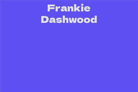 Meet Frankie Dashwood: A Rising Star