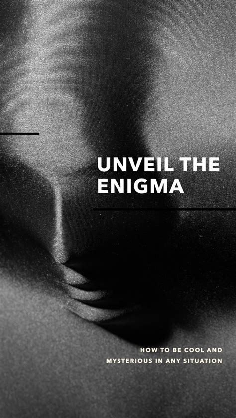 Meet the Mysterious Enigma