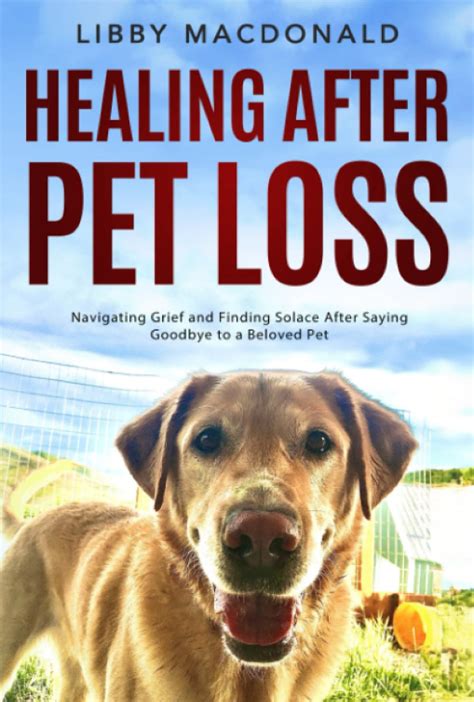 Navigating the Grieving Process for a Beloved Pet: A Journey towards Healing