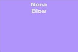 Nena Blow Biography: Early Life & Career