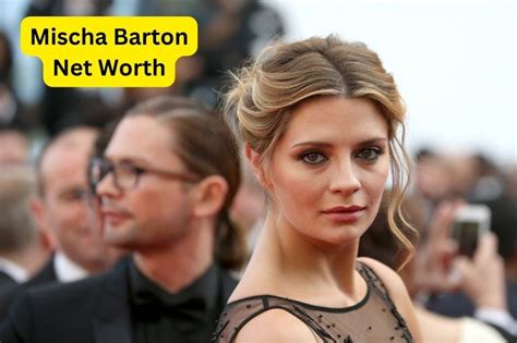 Net Worth: Mischa Barton's Wealth and Assets