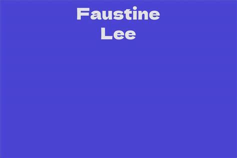 Net Worth: Understanding Faustine Lee's Financial Success