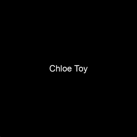 Net Worth and Earnings of Chloe Toy