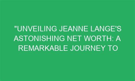 Net Worth and Financial Success of Jeanette Lange