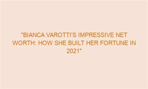 Net Worth of Bianca Sacco: How She Built her Fortune