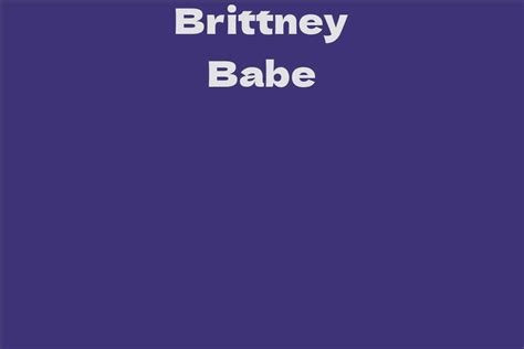 Net Worth of Brittney Babe: What to Know