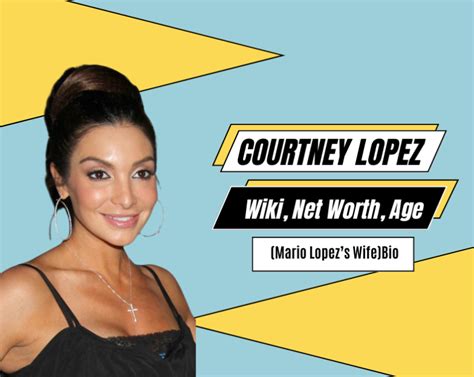 Net Worth of Courtney Lopez: Career Success