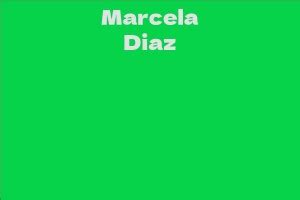 Net Worth of Marcela Diaz: What You Need to Know