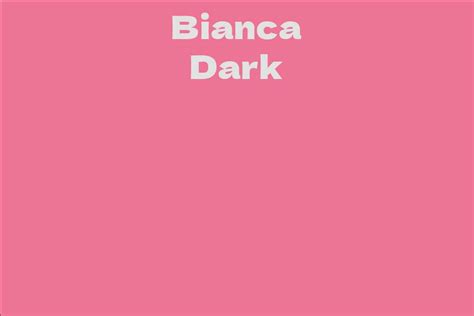 Net worth of Bianca Dark