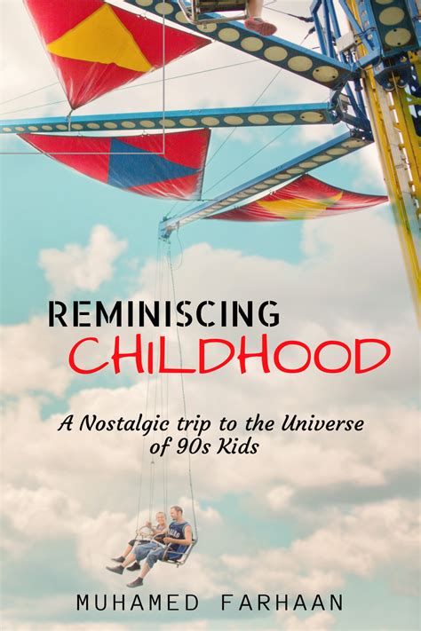 Nostalgic Escape: Reminiscing on Childhood Adventures