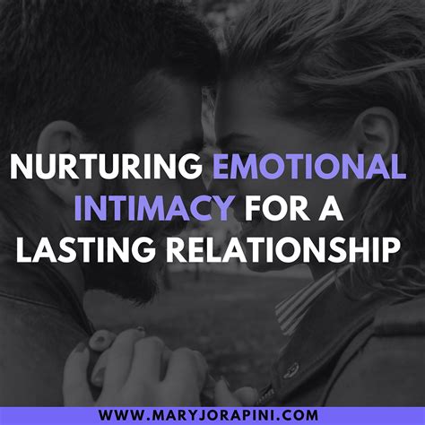 Nurturing Emotional Intimacy for a Lasting Connection