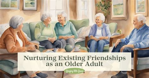 Nurturing Existing Friendships: Essential Practices for Long-lasting Bonds