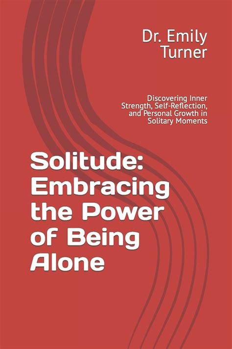 Nurturing Inner Growth: Embracing the Power of Solitude for Self-Exploration