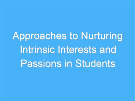 Nurturing Shared Interests and Passions