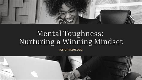 Nurturing a Winning Mindset and Mental Toughness