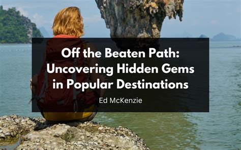 Off the Beaten Path: Uncovering Hidden Beach Gems