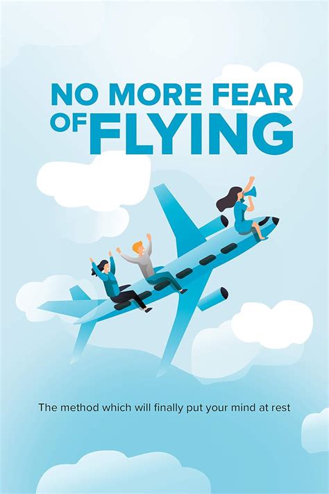 Overcoming Aviophobia: Conquer Your Fear of Flying