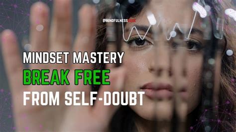 Overcoming Fear and Doubt: Empowering Yourself to Master Difficult Ascents