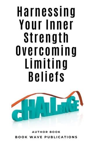 Overcoming Limiting Beliefs: Harnessing the Power of Your Inner Thoughts