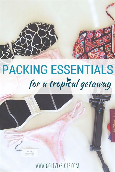 Packing Essentials for a Tropical Getaway