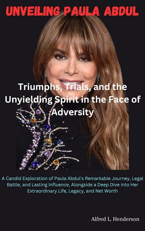 Paula Abdul's Challenges and Comebacks