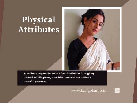 Physical Attributes of Pipi Goswami