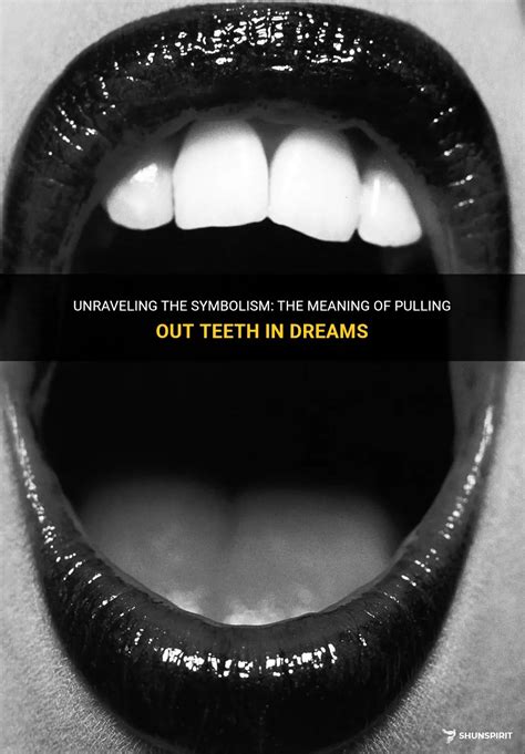 Possible Interpretations: Unraveling the Significance of Teeth Spreading in Dreams