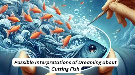 Possible Interpretations of Dreaming of Fish in Polluted Waters