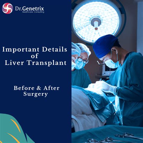 Preparing for the Surgery: What to Expect Before, During, and After the Liver Transplant