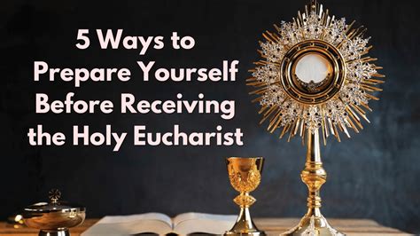 Preparing oneself for the Eucharist: rituals and reflections