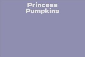 Princess Pumpkins Biography