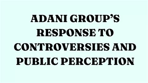 Public Perception and Addressed Controversies