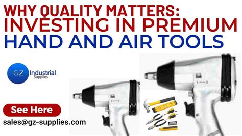 Quality Matters: Investing in Durable and Efficient Tools