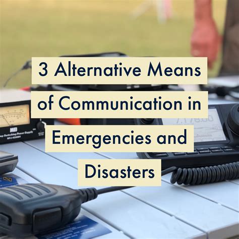 Reaching Out for Assistance: Communication Alternatives in an Emergency Incident