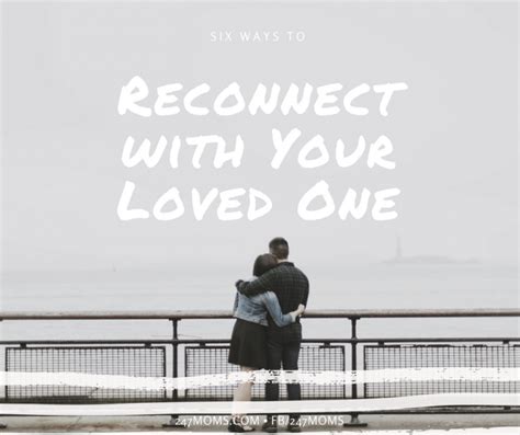 Reconnecting with Loved Ones