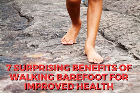 Rediscovering Barefoot Freedom: A New Perspective on Walking