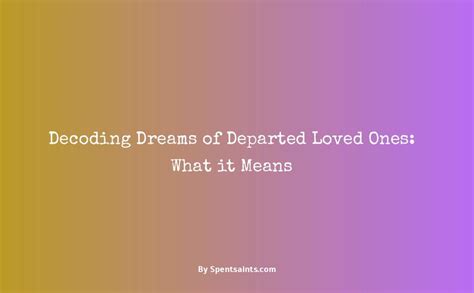 Rediscovering the Past: Decoding Dreams of Departed Individuals