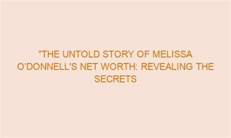 Revealing Melissa Ray's Wealth