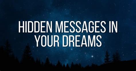 Revealing the Concealed Messages within Dreams