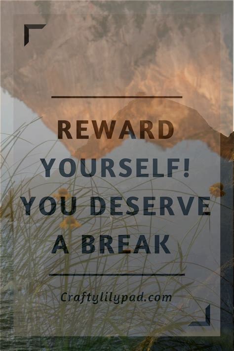 Reward Yourself and Take Breaks for Motivation