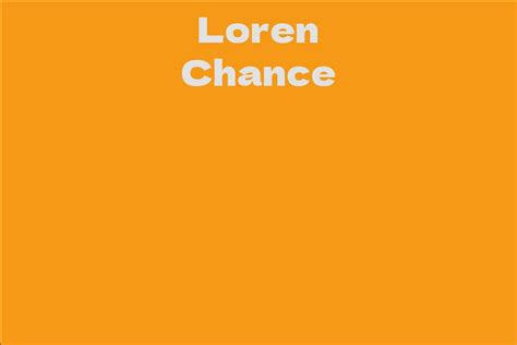 Riches and Future Goals of Loren Chance