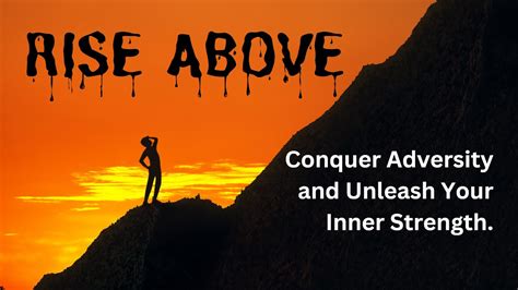 Rising Above Adversity: Unlocking Resilience and Inner Strength