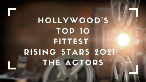 Rising Star: The Emergence of a Promising Talent in Hollywood