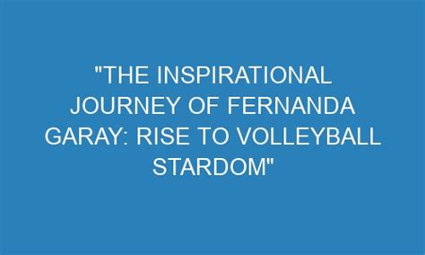 Rising to Stardom: The Journey of Fernanda Martinelli