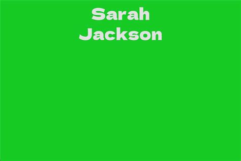 Sarah Jackson Biography