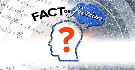 Scientific Evidence: Fact or Fiction?