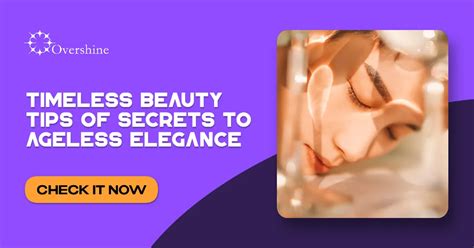 Secrets to Timeless Elegance and Radiance